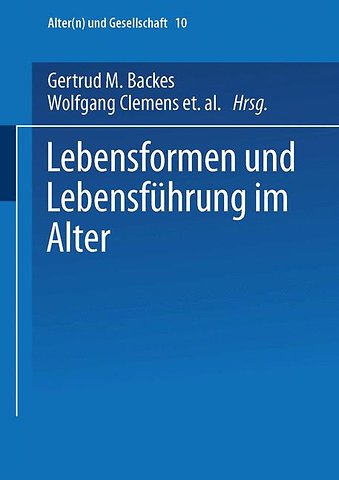 Lebensformen und Lebensführung im Alter