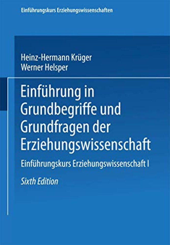 Einführung in Grundbegriffe und Grundfragen der Erziehungswissenschaft