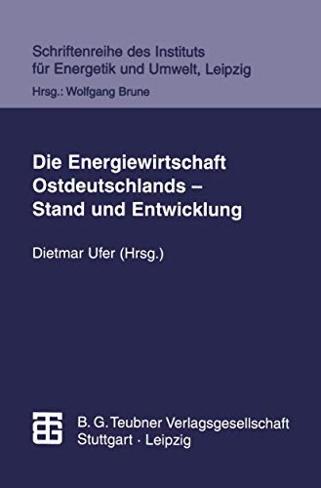 Die Energiewirtschaft Ostdeutschlands — Stand und Entwicklung