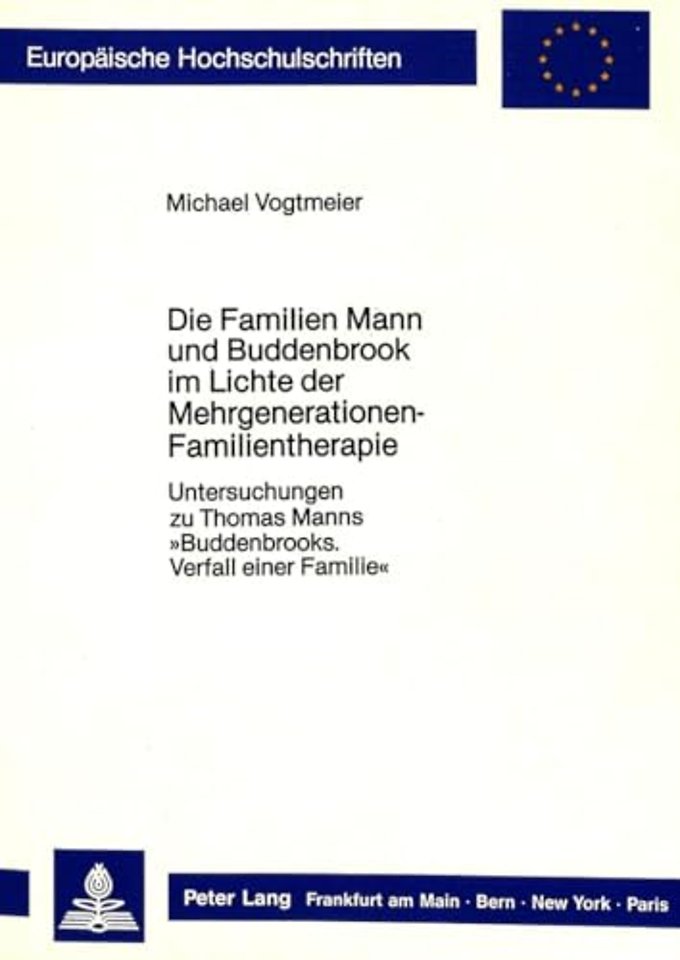 Die Familien Mann Und Buddenbrook Im Lichte Der Mehrgenerationen-Familientherapie