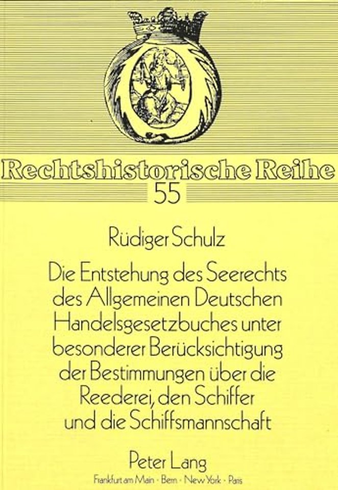 «Die Entstehung des Seerechts des Allgemeinen Deutschen Handelsgesetzbuches unter besonderer Beruecksichtigung der Bestimmungen ueber die Reederei, den Schiffer und die Schiffsmannschaft»