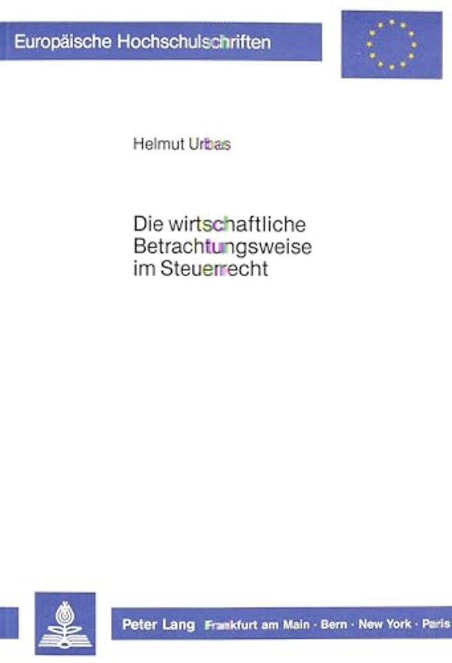 Die wirtschaftliche Betrachtungsweise im Steuerrecht