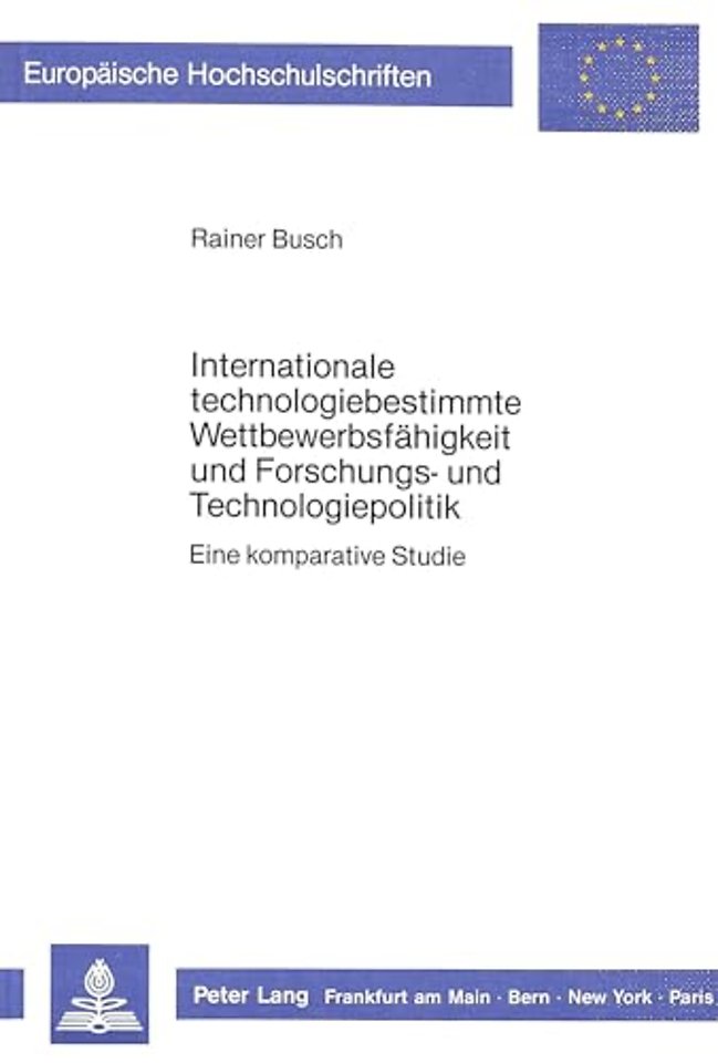 Internationale technologiebestimmte Wettbewerbsfaehigkeit und Forschungs- und Technologiepolitik