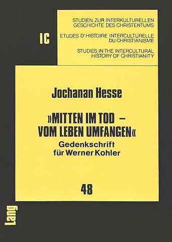«Mitten im Tod - vom Leben umfangen»