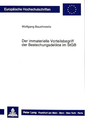 Der immaterielle Vorteilsbegriff der Bestechungsdelikte im StGB