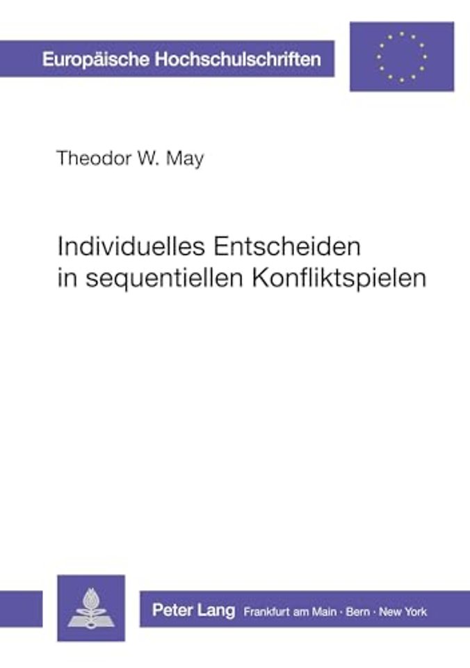 Individuelles Entscheiden in sequentiellen Konfliktspielen