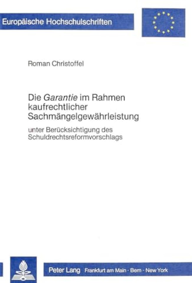 Die «Garantie» im Rahmen kaufrechtlicher Sachmaengelgewaehrleistung