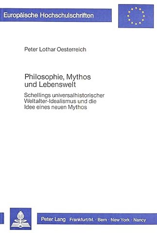 Philosophie, Mythos und Lebenswelt
