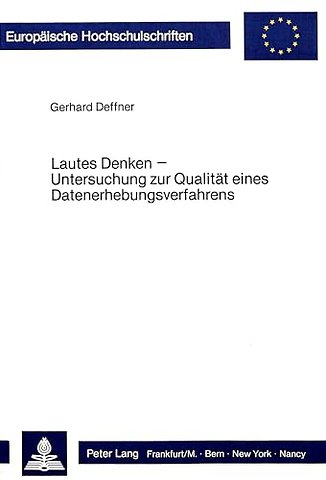 Lautes Denken - Untersuchung zur Qualitaet eines Datenerhebungsverfahrens