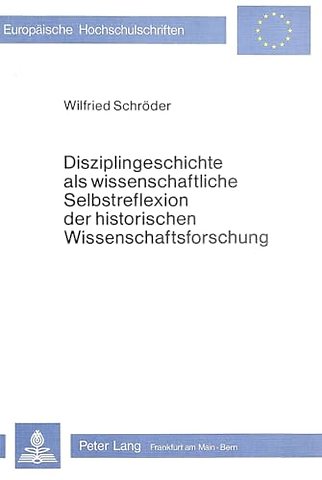 Disziplingeschichte als wissenschaftliche Selbstreflexion der historischen Wissenschaftsforschung