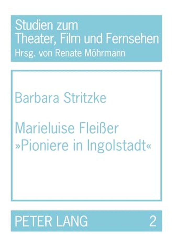 Marieluise Fleisser «Pioniere in Ingolstadt»