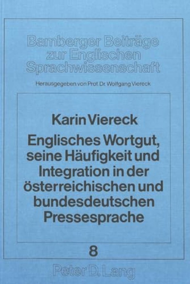 Englisches Wortgut, seine Haeufigkeit und Integration in der oesterreichischen und bundesdeutschen Pressesprache