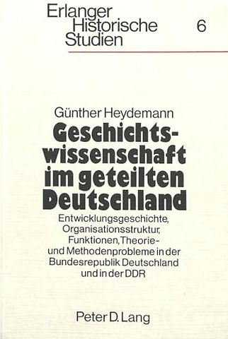 Geschichtswissenschaft im geteilten Deutschland