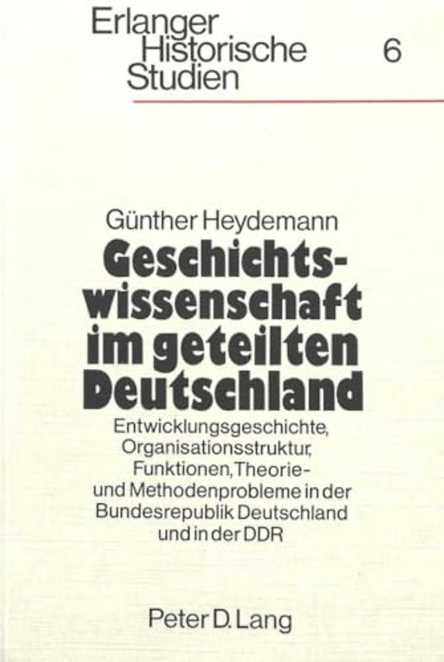 Geschichtswissenschaft im geteilten Deutschland