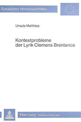 Kontextprobleme der Lyrik Clemens Brentanos