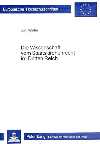 Die Wissenschaft vom Staatskirchenrecht im Dritten Reich