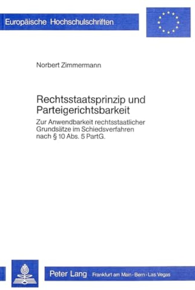 Rechtsstaatsprinzip und Parteigerichtsbarkeit
