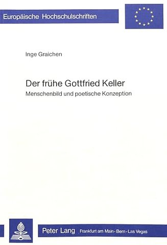 Der fruehe Gottfried Keller