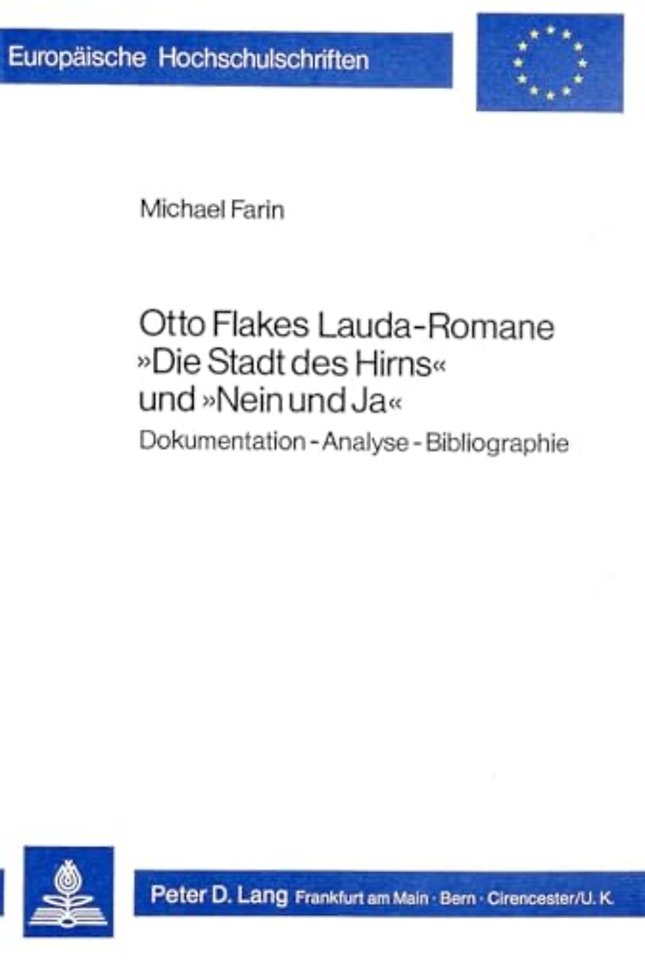 Otto Flakes Lauda-Romane «Die Stadt des Hirns» und «Nein und Ja»