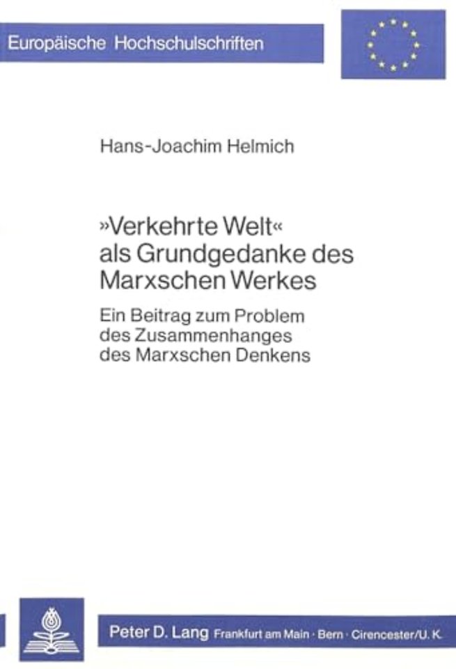 «Verkehrte Welt» als Grundgedanke des Marxschen Werkes