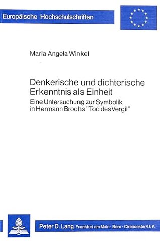 Denkerische Und Dichterische Erkenntnis ALS Einheit