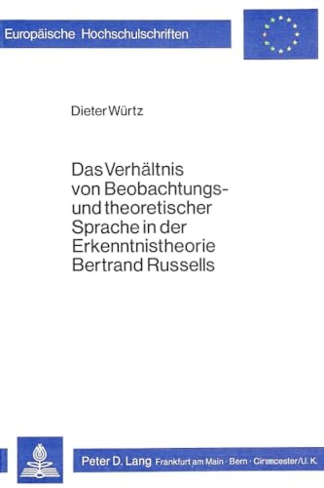 Das Verhaeltnis von Beobachtungs- und theoretischer Sprache in der Erkenntnistheorie Bertrand Russells