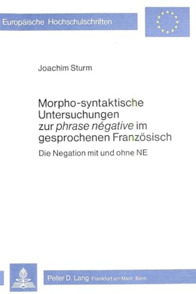 Morpho-Syntaktische Untersuchungen zur phrase negative im gesprochenen Franzoesisch