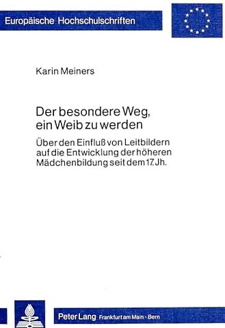 Der besondere Weg, ein Weib zu werden