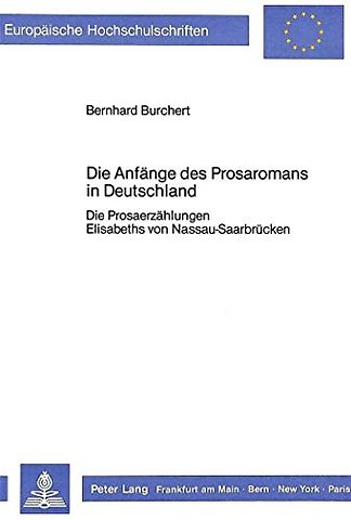 Die Anfaenge des Prosaromans in Deutschland