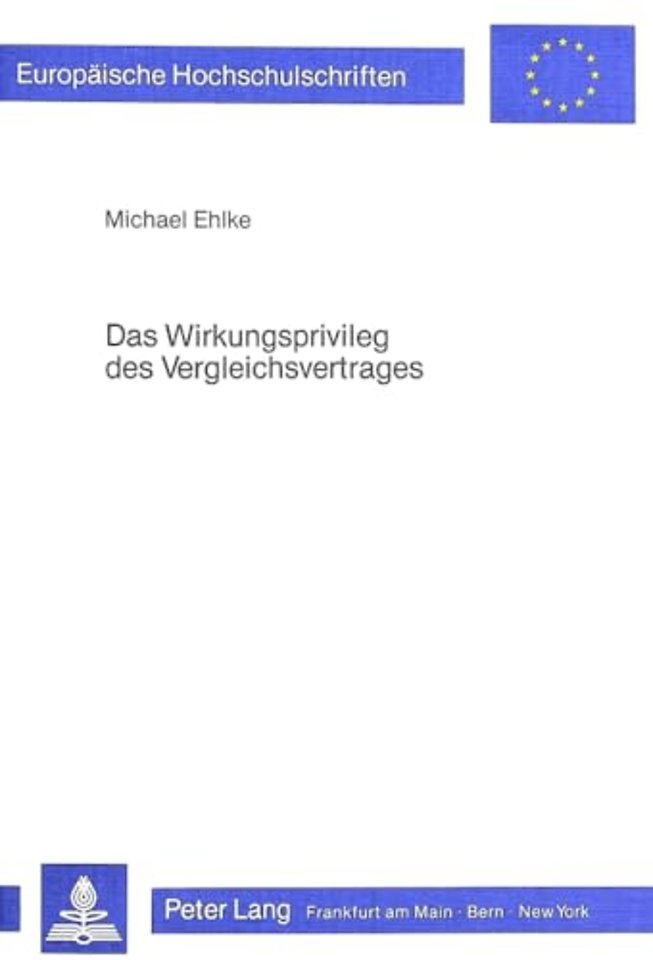 Das Wirkungsprivileg des Vergleichsvertrages