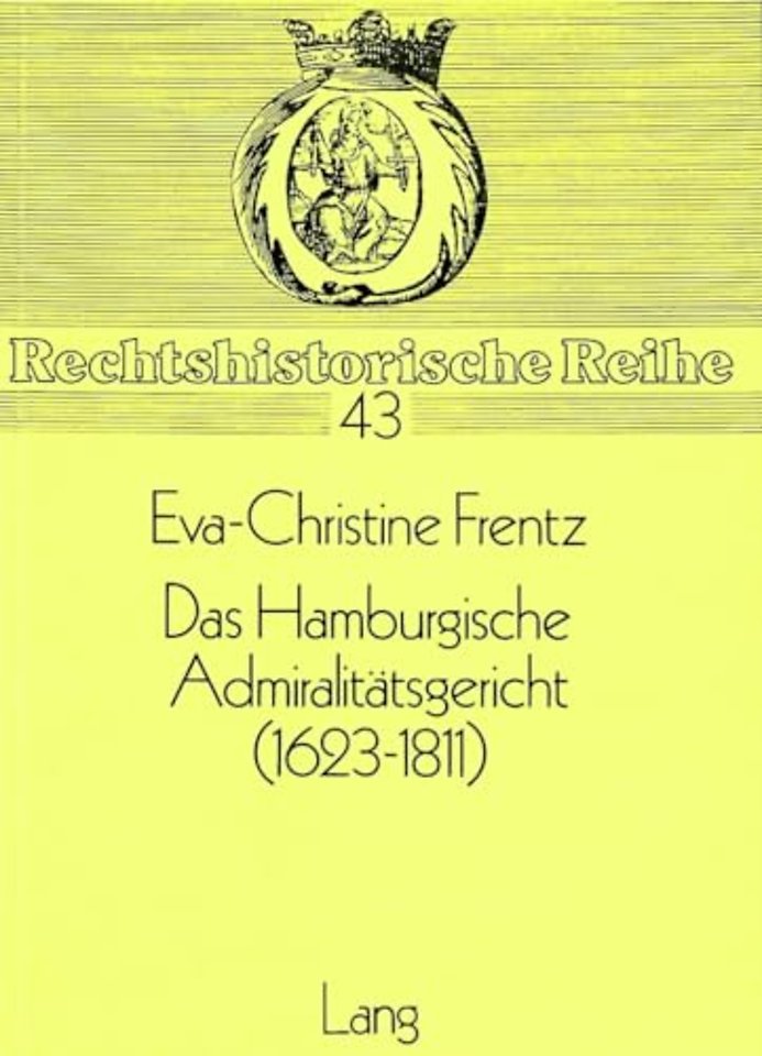 Das Hamburgische Admiralitaetsgericht (1623-1811)