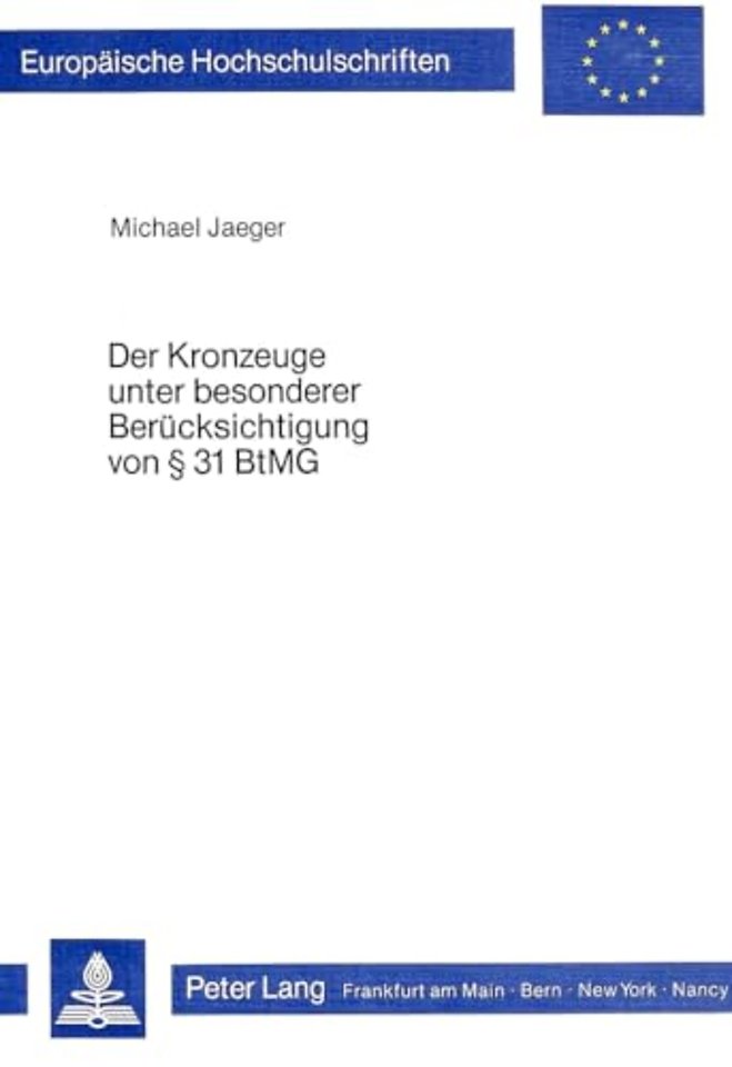 Der Kronzeuge Unter Besonderer Beruecksichtigung Von 31 Btmg