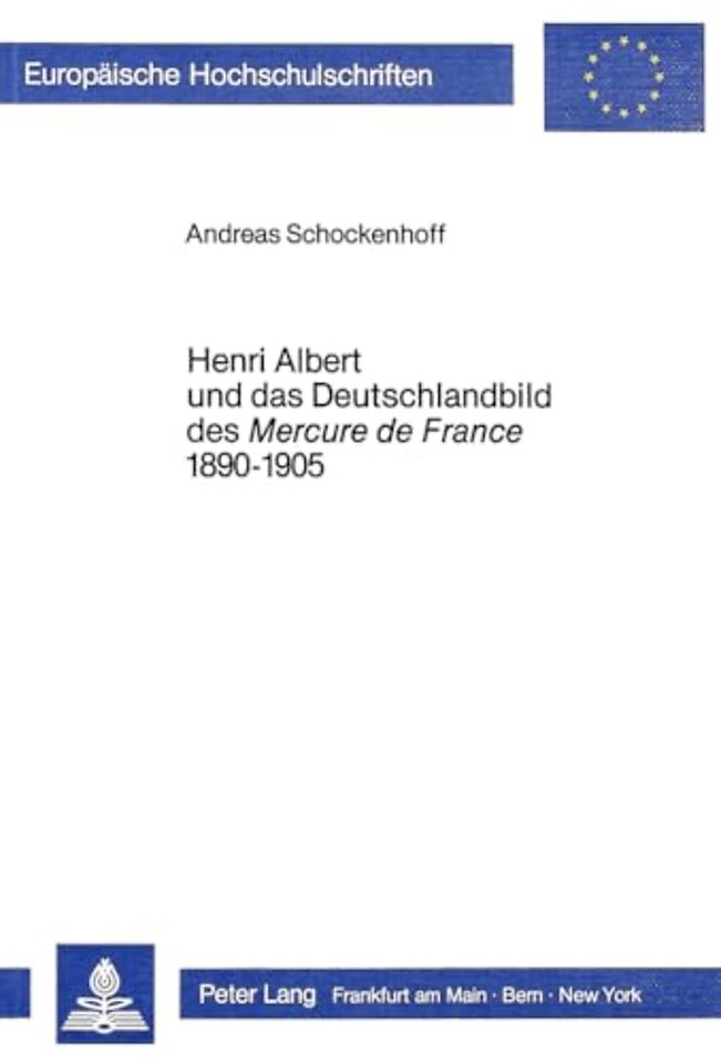 Henri Albert und das Deutschlandbild des Mercure de France 1890-1905