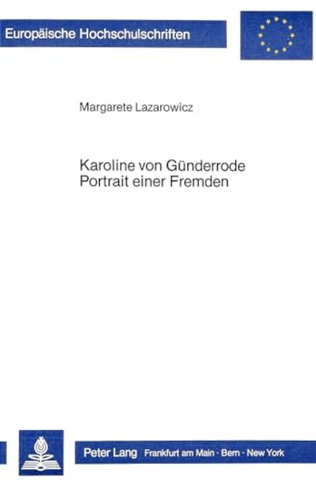 Karoline von Guenderrode. Portrait einer Fremden