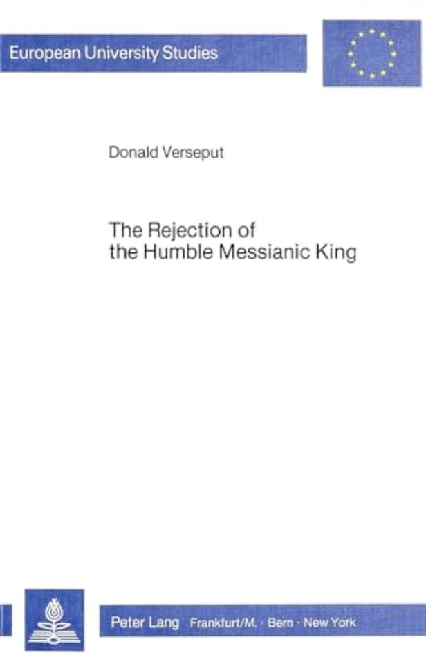 Rejection of the Humble Messianic King