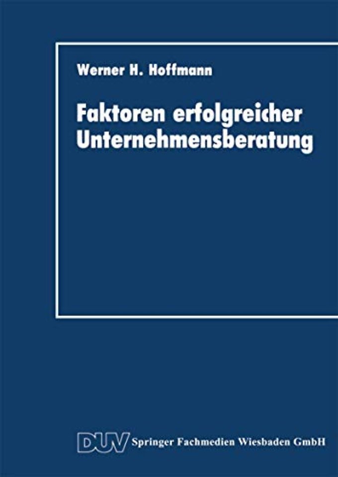 Faktoren erfolgreicher Unternehmensberatung