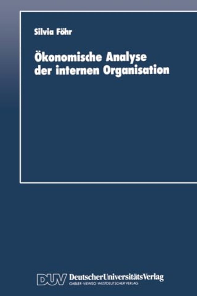 Ökonomische Analyse der internen Organisation