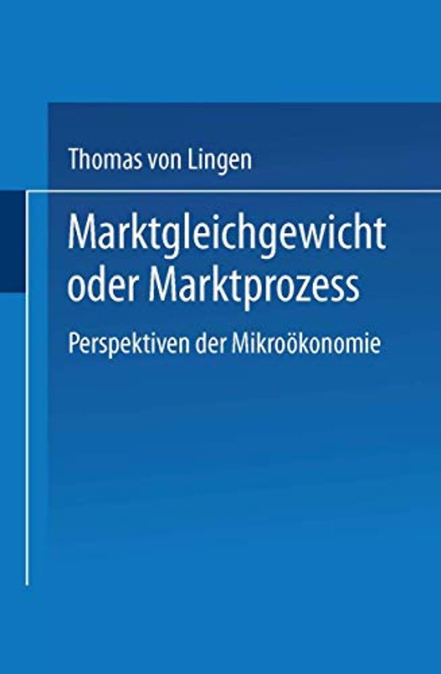 Marktgleichgewicht oder Marktprozeß