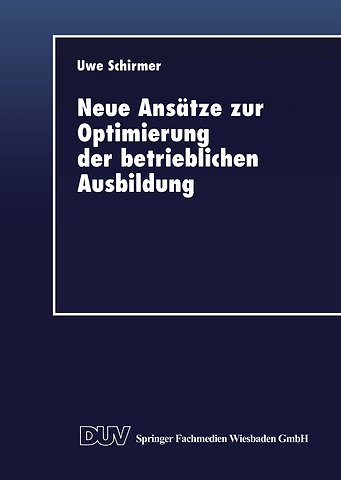 Neue Ansätze zur Optimierung der betrieblichen Ausbildung