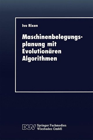 Maschinenbelegungsplanung mit Evolutionären Algorithmen