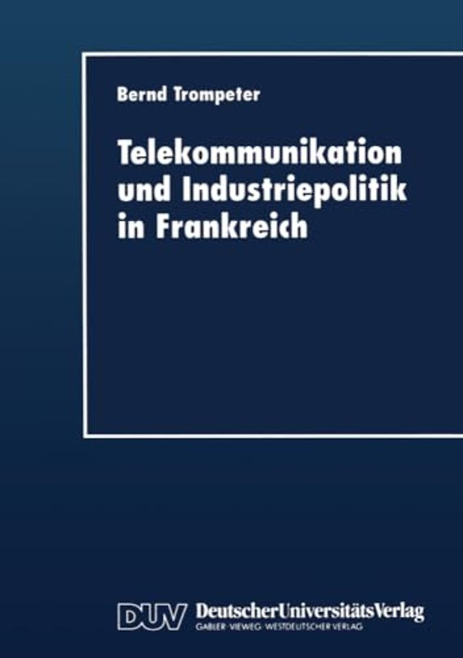 Telekommunikation und Industriepolitik in Frankreich