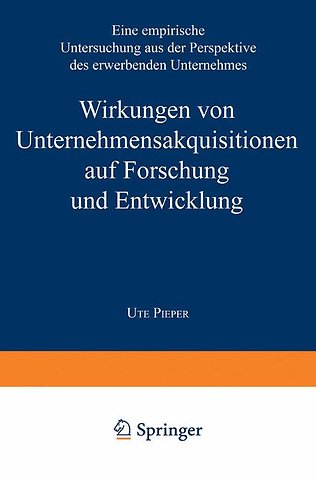 Wirkungen von Unternehmensakquisitionen auf Forschung und Entwicklung