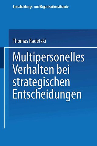 Multipersonelles Verhalten bei strategischen Entscheidungen