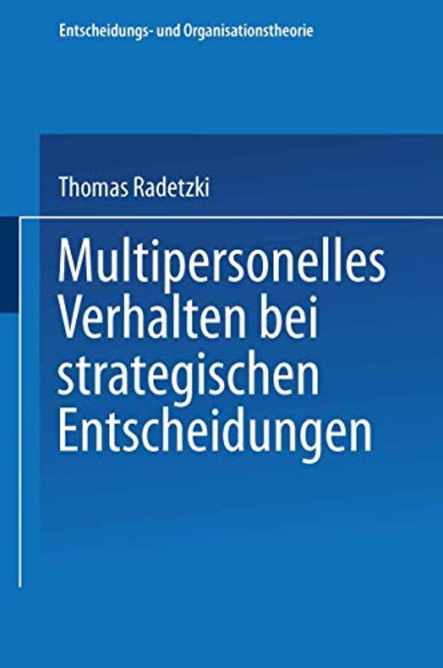 Multipersonelles Verhalten bei strategischen Entscheidungen