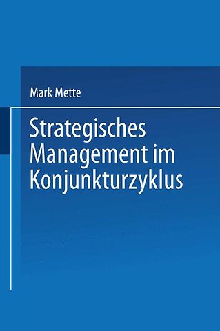 Strategisches Management im Konjunkturzyklus