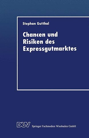 Chancen und Risiken des Expressgutmarktes