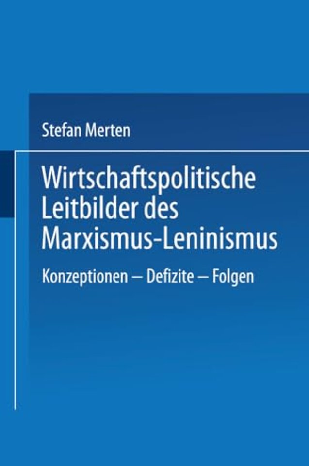 Wirtschaftspolitische Leitbilder des Marxismus-Leninismus