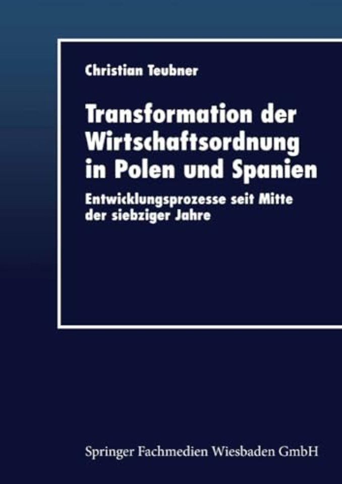 Transformation der Wirtschaftsordnung in Polen und Spanien