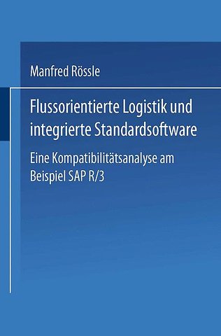 Flussorientierte Logistik und integrierte Standardsoftware