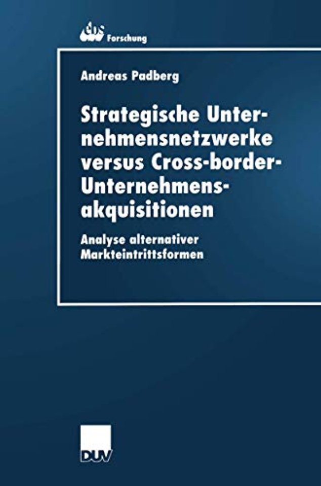 Strategische Unternehmensnetzwerke versus Cross-border-Unternehmensakquisitionen